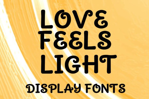 Love Feels Light: A Playful Font for Business Branding